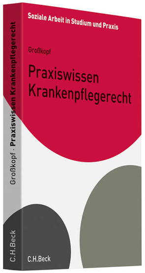 Praxiswissen Krankenpflegerecht von Bloch,  Eckhard, Dielmann,  Gerd, Großkopf,  Volker, Jäkel,  Christian, Josuks,  Hannelore, Klein,  Hubert, Weiss,  Thomas