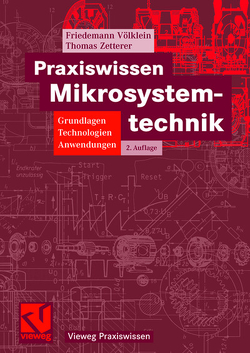 Praxiswissen Mikrosystemtechnik von Völklein,  Friedemann, Zetterer,  Thomas