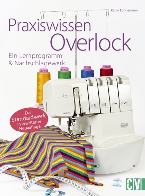 Praxiswissen Overlock von Lünnemann,  Katrin