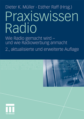 Praxiswissen Radio von Müller,  Dieter K., Raff,  Esther