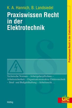 Praxiswissen Recht in der Elektrotechnik von Hannich,  Kai A., Landsiedel,  Bernd