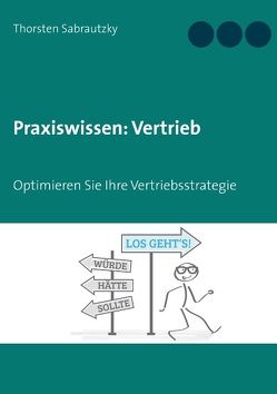 Praxiswissen: Vertrieb von Sabrautzky,  Thorsten