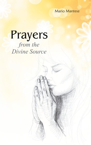 Prayers from the Divine Source von Mantese,  Mario