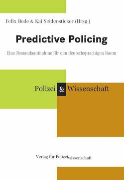 Predictive Policing von Bode,  Felix, Seidensticker,  Kai