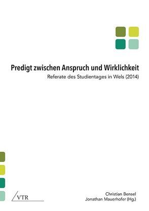 Predigt zwischen Anspruch und Wirklichkeit von Bensel,  Christian, Mauerhofer,  Jonathan