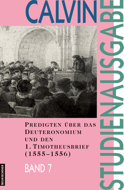 Predigten über das Deuteronomium und den 1. Timotheusbrief (1555-1556) von Busch,  Eberhard, Freudenberg,  Matthias, Heron,  Alasdair I.C., Link,  Christian, Opitz,  Peter, Saxer,  Ernst, Scholl,  Hans