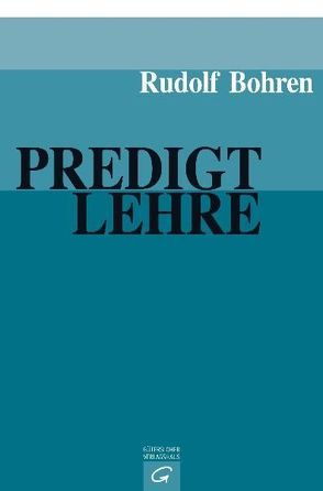 Predigtlehre von Bohren,  Rudolf