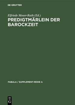 Predigtmärlein der Barockzeit von Moser-Rath,  Elfriede