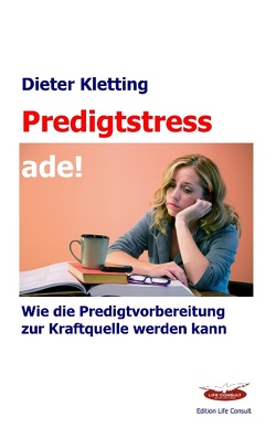 Predigtstress ade! von Kletting,  Dieter