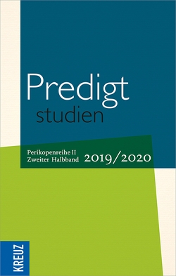 Predigtstudien 2019/2020 – 2. Halbband von Claussen,  Dr. Johann Hinrich, Engemann,  Wilfried, Gräb,  Wilhelm, Hiller,  Doris, Oxen,  Kathrin, Spehr,  Christopher, Stäblein,  Bischof Christian, Weyel,  Birgit