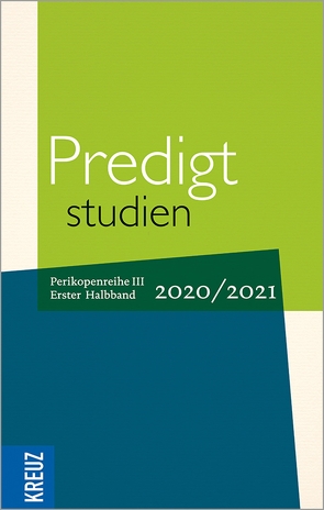 Predigtstudien 2020/2021 – 1. Halbband von Claussen,  Johann Hinrich, Engemann,  Wilfried, Gräb,  Wilhelm, Hiller,  Doris, Oxen,  Kathrin, Spehr,  Christopher, Stäblein,  Bischof Christian, Weyel,  Birgit