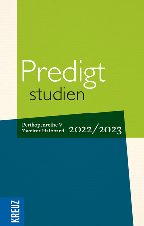 Predigtstudien 2022/2023 – 2. Halbband von Claussen,  Johann Hinrich, Engemann,  Wilfried, Gräb,  Wilhelm, Hiller,  Doris, Oxen,  Kathrin, Spehr,  Christopher, Stäblein,  Christian, Weyel,  Birgit