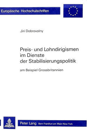 Preis- und Lohndirigismen im Dienste der Stabilisierungspolitik von Dobrovolny,  Jiri