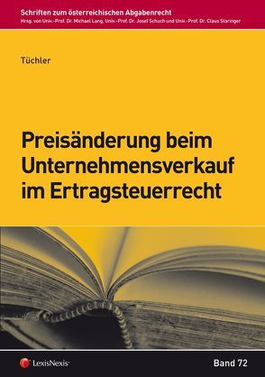 Preisänderung beim Unternehmensverkauf im Ertragsteuerrecht von Tüchler,  Nicole