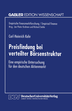 Preisfindung bei verteilter Börsenstruktur von Kehr,  Carl-Heinrich