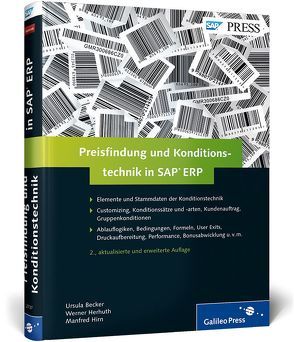 Preisfindung und Konditionstechnik in SAP ERP von Becker,  Ursula, Herhuth,  Werner, Hirn,  Manfred