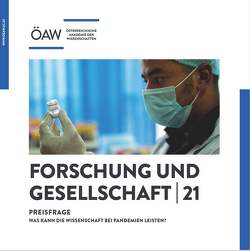 Preisfrage: Was kann die Wissenschaft bei Pandemien leisten? von Schmitt,  Oliver Jens, Wissenschaften,  Österreichische Akademie der