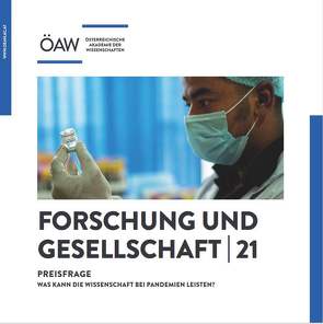 Preisfrage: Was kann die Wissenschaft bei Pandemien leisten? von Schmitt,  Oliver Jens, Wissenschaften,  Österreichische Akademie der