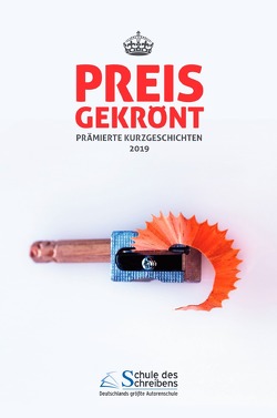 Preisgekrönt – Prämierte Kurzgeschichten 2019 von Mekelburg,  Frauke, Scharp,  Elisabeth