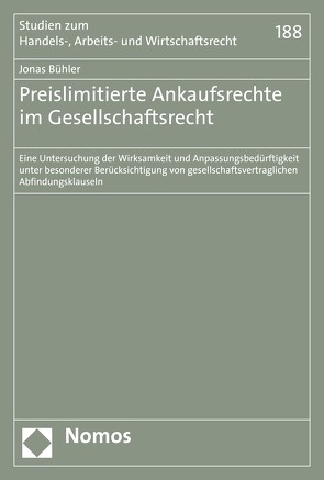 Preislimitierte Ankaufsrechte im Gesellschaftsrecht von Bühler,  Jonas