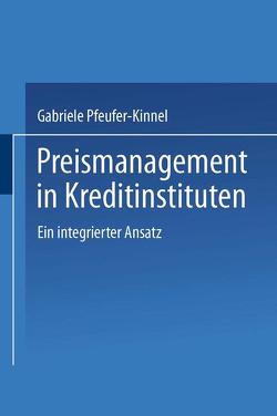 Preismanagement in Kreditinstituten von Pfeufer-Kinnel,  Gabriele