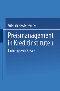 Preismanagement in Kreditinstituten von Pfeufer-Kinnel,  Gabriele