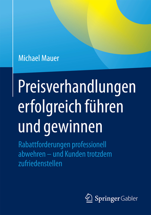 Preisverhandlungen erfolgreich führen und gewinnen von Mauer,  Michael