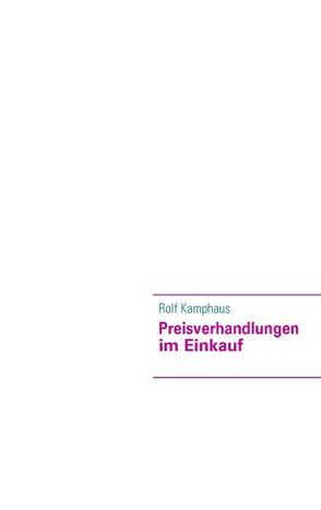 Preisverhandlungen im Einkauf von Kamphaus,  Rolf