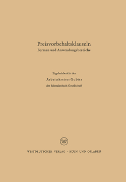 Preisvorbehaltsklauseln von Danert,  G., Döhrmann,  W., Dürrhammer,  W., Gubitz,  W., Hax,  K., Hess,  O., Kluitmann,  L., Krähe,  W., Morgenthaler,  K., Müller,  H