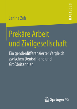 Prekäre Arbeit und Zivilgesellschaft von Zeh,  Janina