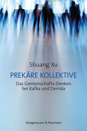 Prekäre Kollektive von Xu,  Shuang