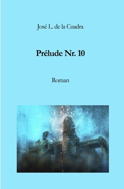 Prélude Nr. 10 von de la Cuadra,  José Luis