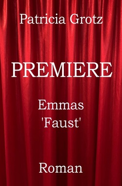 PREMIERE von Grotz,  Patricia