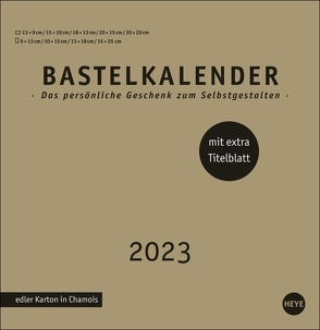 Bastelkalender 2023 Premium gold groß. Blanko-Kalender zum Basteln mit extra Titelblatt für eine persönliche Gestaltung. Foto- und Bastelkalender 2023. von Heye