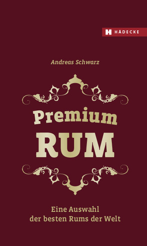 Premium RUM von Schwarz,  Andreas