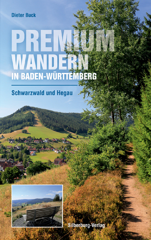 Premiumwandern in Baden-Württemberg. Schwarzwald und Hegau von Buck,  Dieter