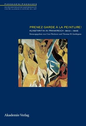 Prenez garde à la peinture! von Fleckner,  Uwe, Gaehtgens,  Thomas W