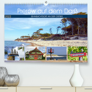 Prerow auf dem Darß – Sehnsuchtsort an der Ostsee (Premium, hochwertiger DIN A2 Wandkalender 2022, Kunstdruck in Hochglanz) von Felix,  Holger