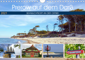 Prerow auf dem Darß – Sehnsuchtsort an der Ostsee (Wandkalender 2021 DIN A4 quer) von Felix,  Holger