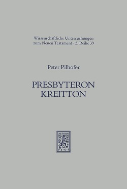 Presbyteron Kreitton von Pilhofer,  Peter