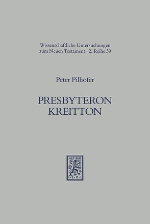 Presbyteron Kreitton von Pilhofer,  Peter