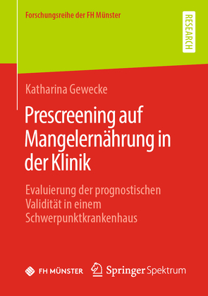 Prescreening auf Mangelernährung in der Klinik von Gewecke,  Katharina