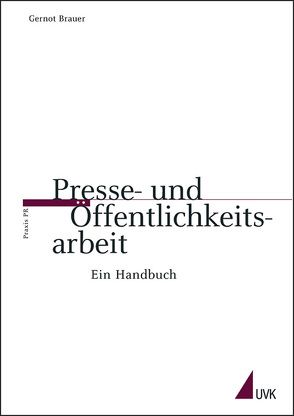 Presse- und Öffentlichkeitsarbeit von Brauer,  Gernot