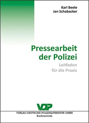 Pressearbeit der Polizei von Schabacker,  Jan