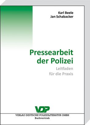 Pressearbeit der Polizei von Schabacker,  Jan