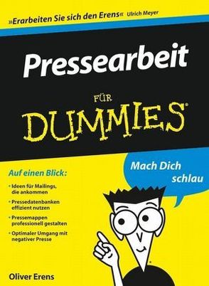 Pressearbeit für Dummies von Erens,  Oliver