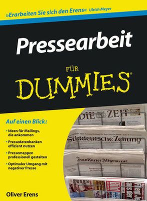 Pressearbeit für Dummies von Erens,  Oliver