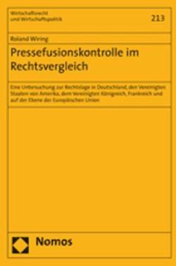 Pressefusionskontrolle im Rechtsvergleich von Wiring,  Roland