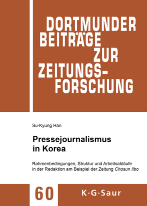 Pressejournalismus in Korea von Han,  Su-Kyung