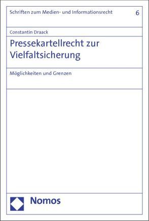 Pressekartellrecht zur Vielfaltsicherung von Draack,  Constantin